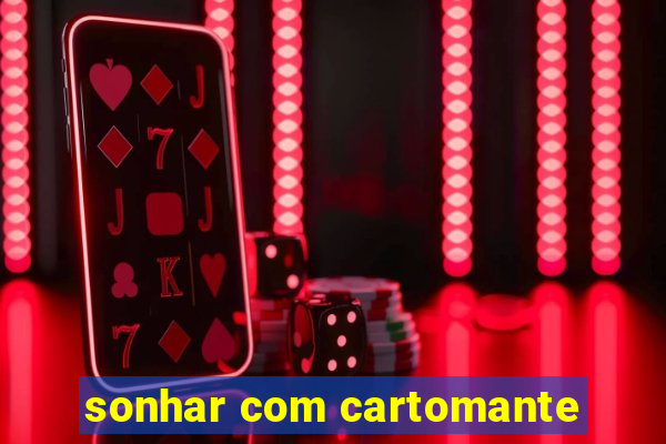 sonhar com cartomante